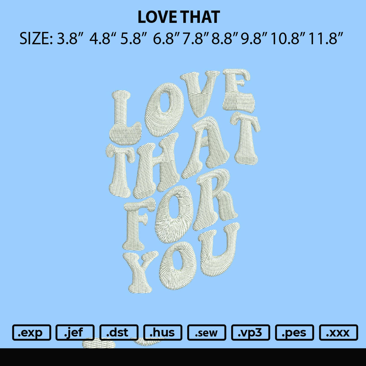 Love That Embroidery File 4 size