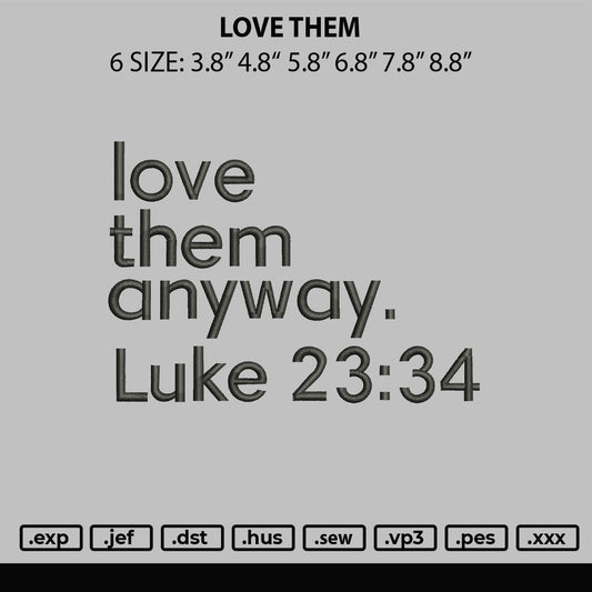 Love Them Embroidery File 6 sizes