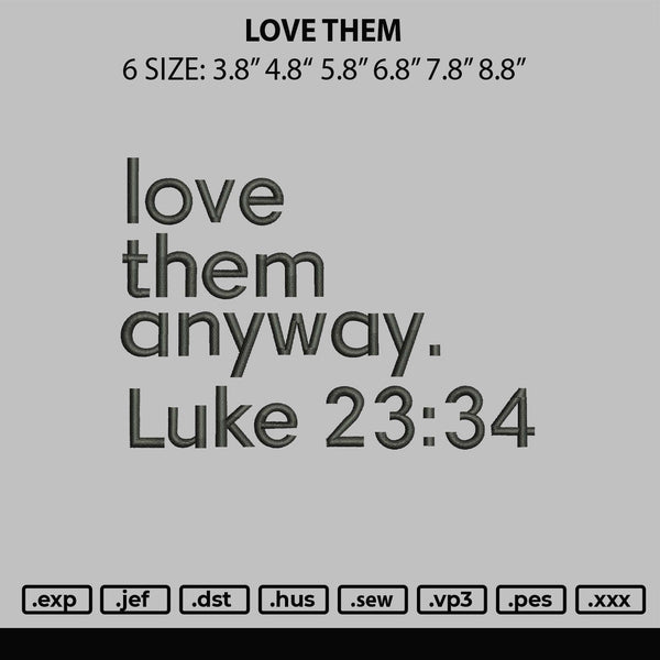 Love Them Embroidery File 6 sizes