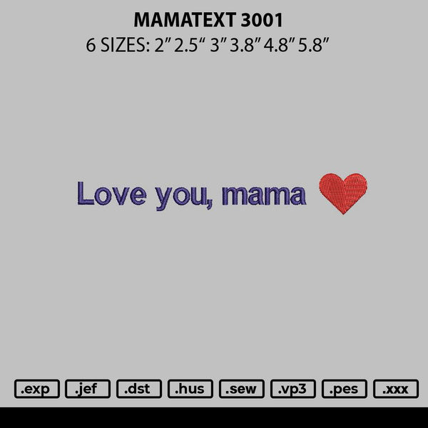 Mamatext 3001 Embroidery File 6 sizes