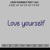 Love Yourself 1223 Embroidery File 6 sizes