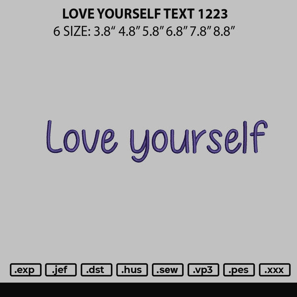 Love Yourself 1223 Embroidery File 6 sizes