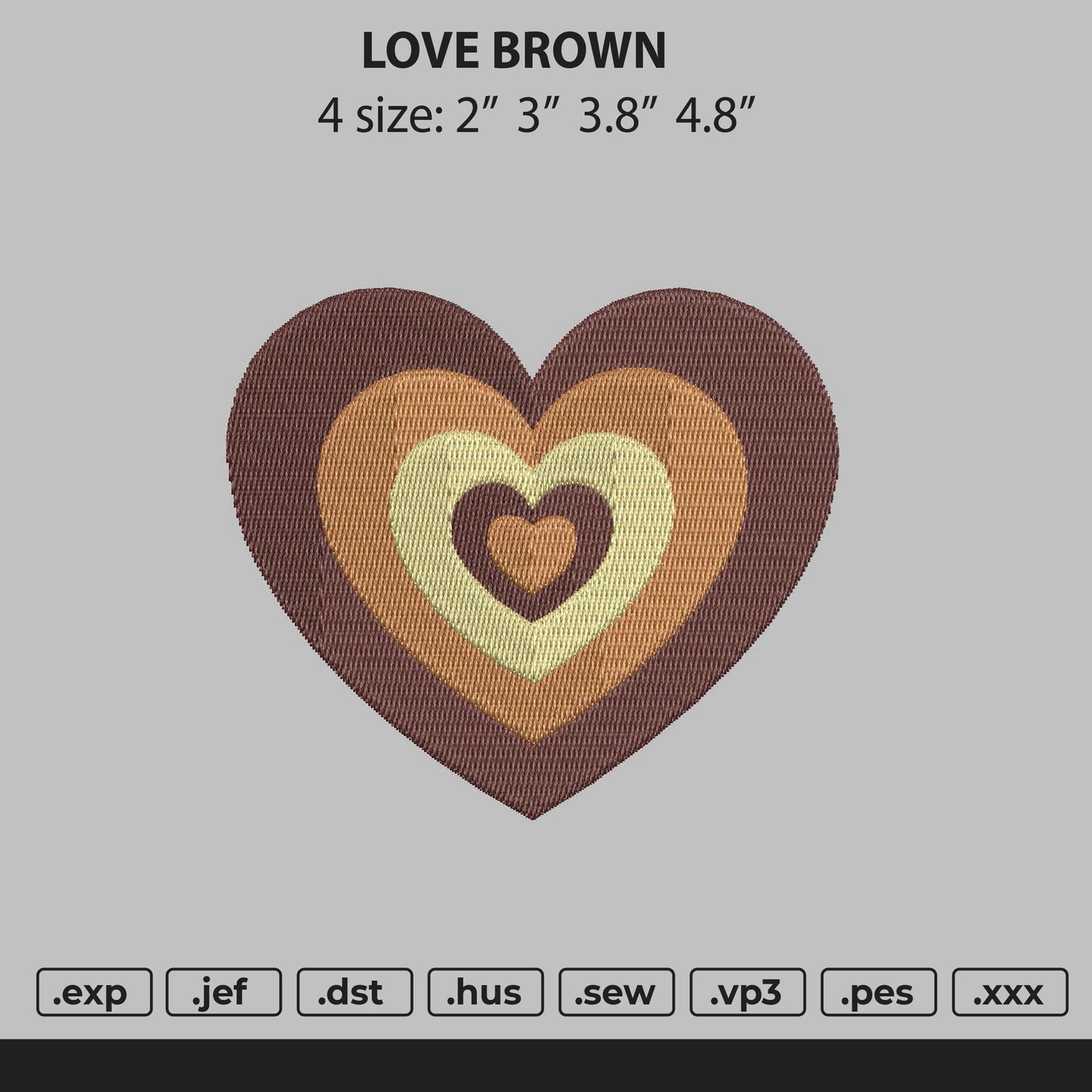 Love Brown Embroidery File 4 size