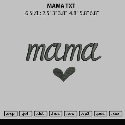 Mama Txt Embroidery File 6 sizes