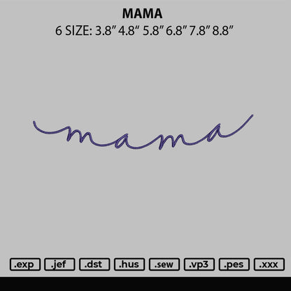 Mama Text Embroidery File 6 sizes