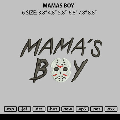 Mamas Boy Embroidery File 6 sizes