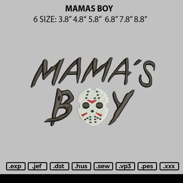 Mamas Boy Embroidery File 6 sizes