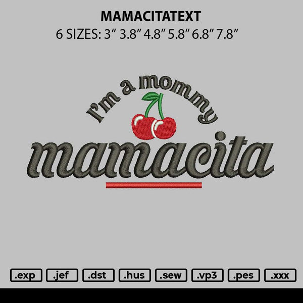 Mamacitatext Embroidery File 6 sizes