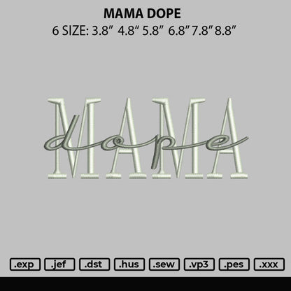 Mama Dope Embroidery File 6 sizes