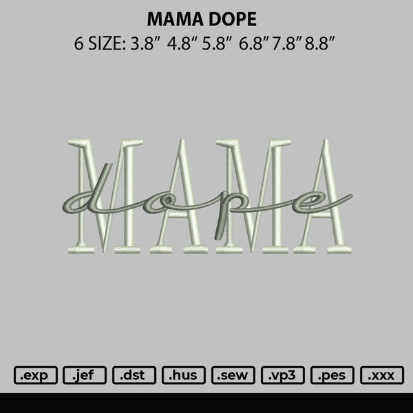 Mama Dope Embroidery File 6 sizes