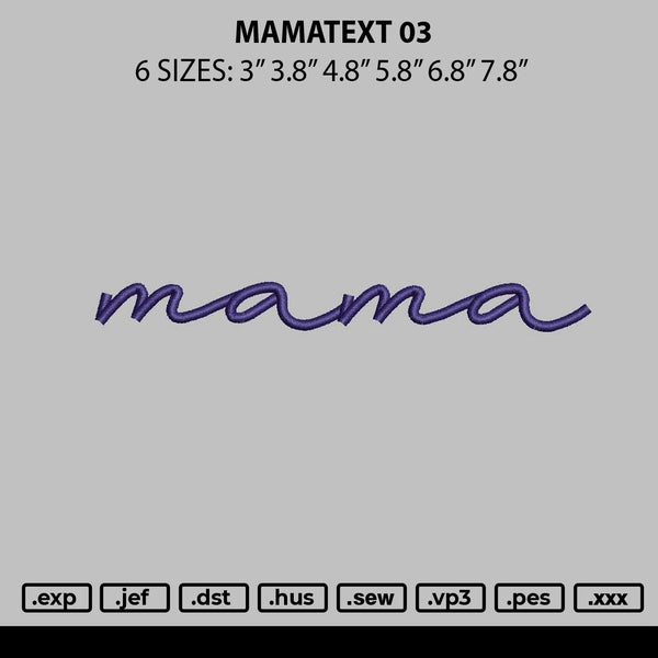 Mamatext 03 Embroidery File 6 sizes