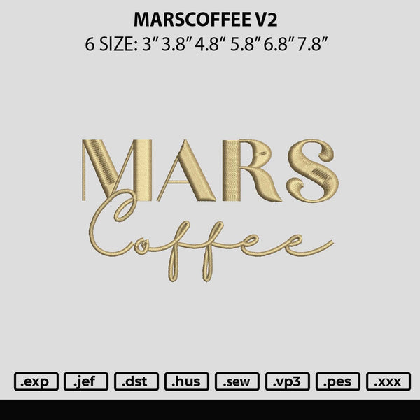 Marscoffee V2 Embroidery File 6 sizes