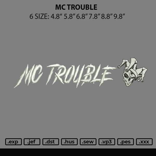 Mc Trouble Embroidery File 6 sizes