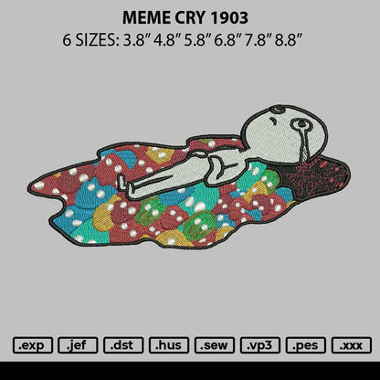 Memer Cry 1903 Embroidery File 6 sizes