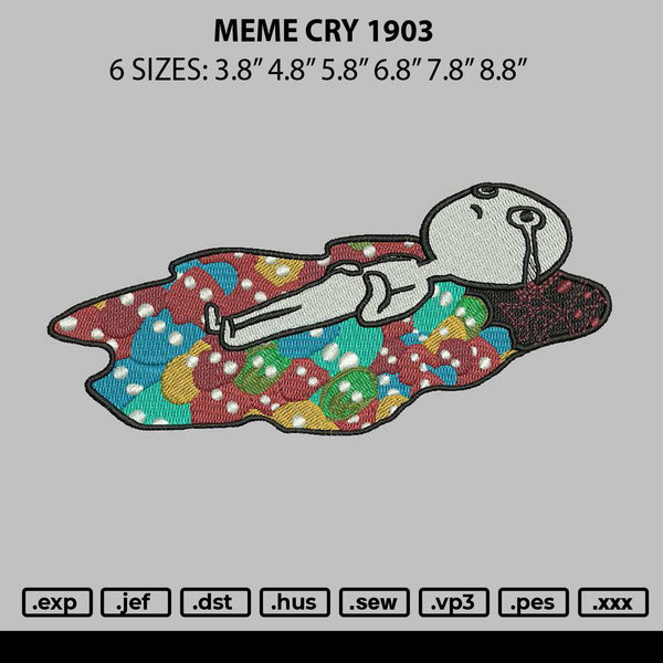 Memer Cry 1903 Embroidery File 6 sizes