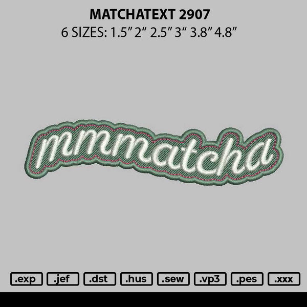 Matchatext 2907 Embroidery File 6 sizes