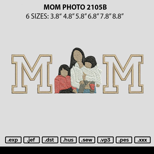 Mom Photo 2105b Embroidery File 6 sizes