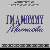 Mommytext 2907 Embroidery File 6 sizes
