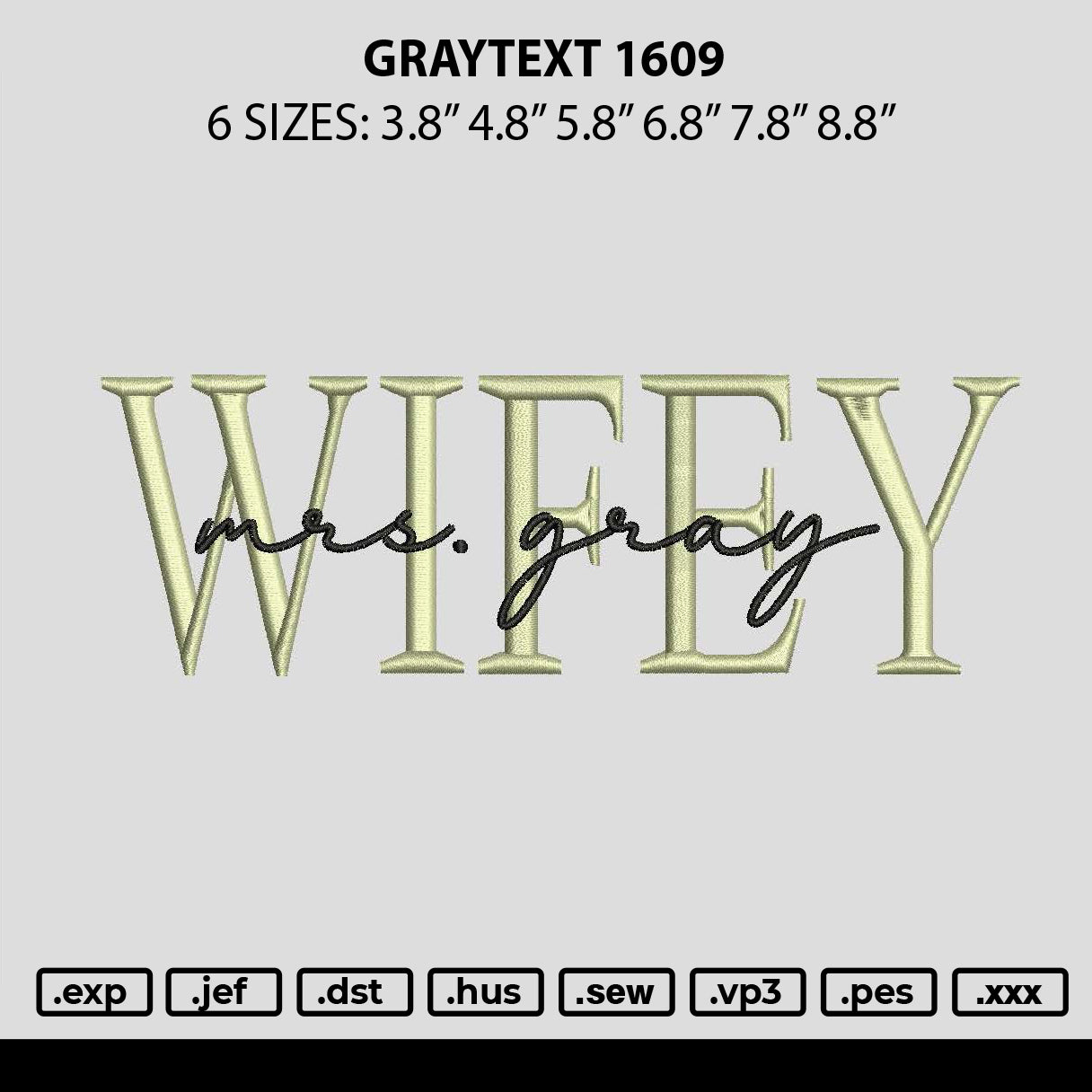 Graytext 1609 Embroidery File 6 sizes