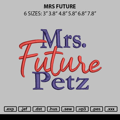 Mrs Future Embroidery Machine Design File 6 sizes