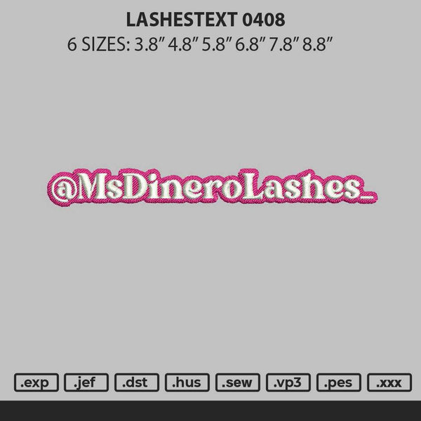 Lashestex 0408 Embroidery File 6 sizes