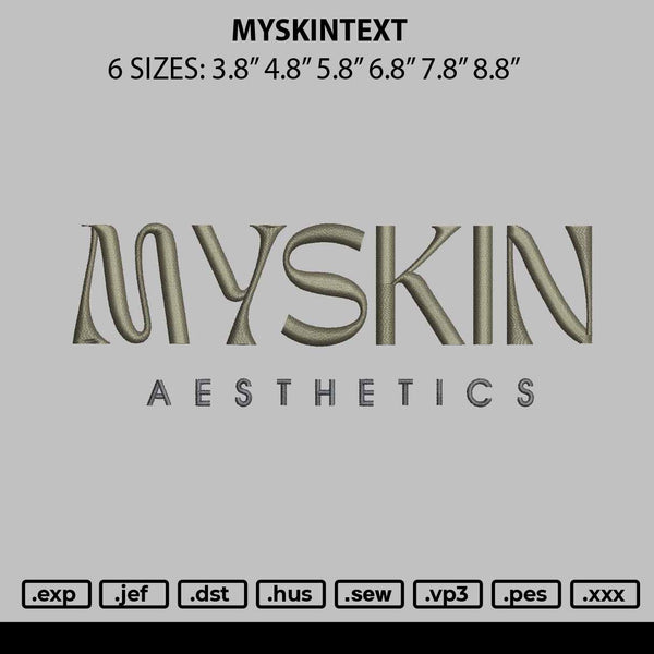 Myskintext Embroidery File 6 sizes