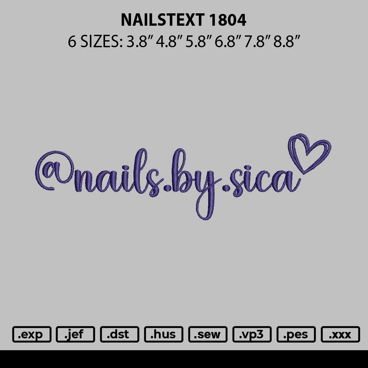 Nailstext 1804 Embroidery File 6 sizes