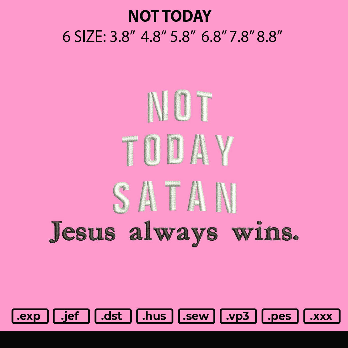 Not Today Embroidery File 6 sizes