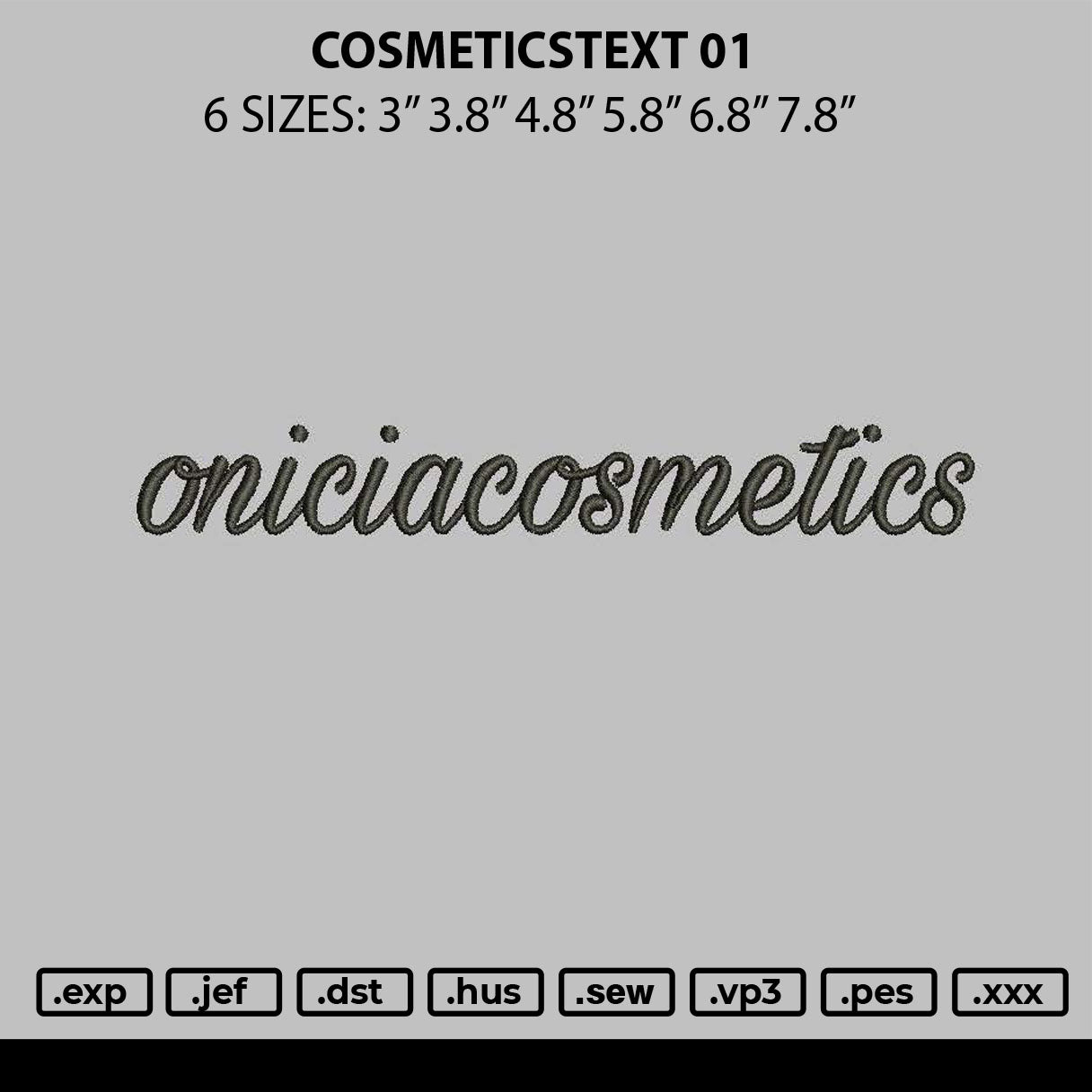 Cosmeticstext 01 Embroidery File 6 sizes
