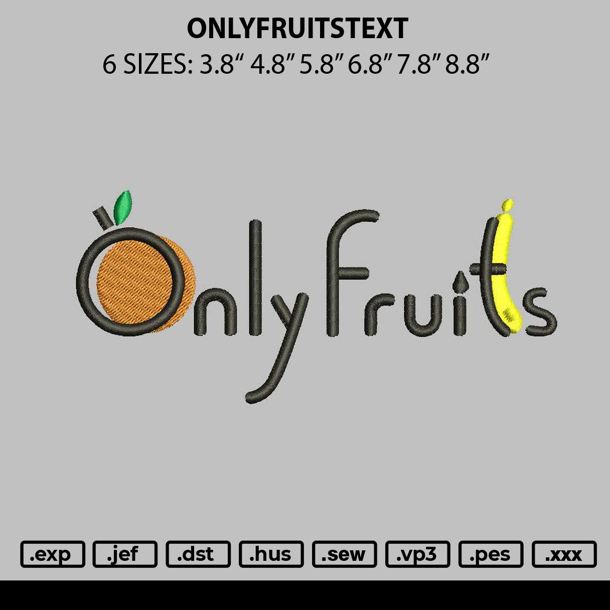 Onlyfruits Text Embroidery File 6 sizes