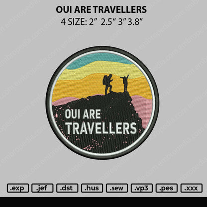 Oui Are Travellers Embroidery File 4 size