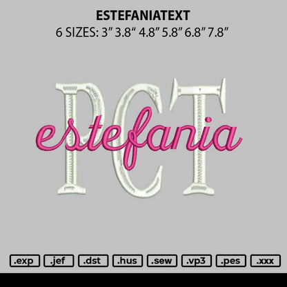 Estefaniatext Embroidery File 6 sizes