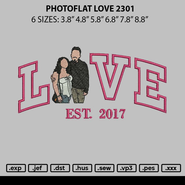 Photoflat Love 2301 Embroidery File 6 sizes