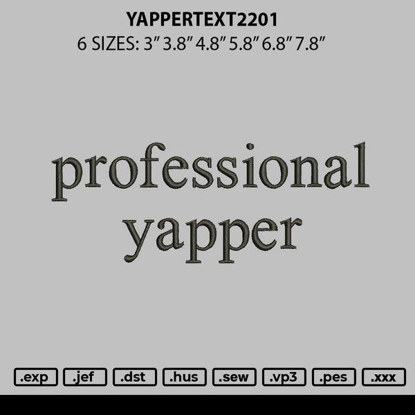 Yappertext2201 Embroidery File 6 sizes
