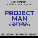 Projectmantext Embroidery File 6 sizes