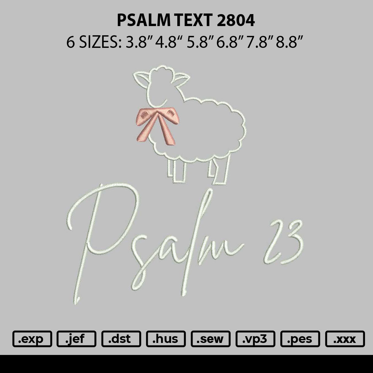 Psalm Text 2804 Embroidery File 6 sizes