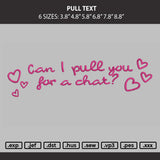 Pull Text Embroidery Machine Design File 6 sizes