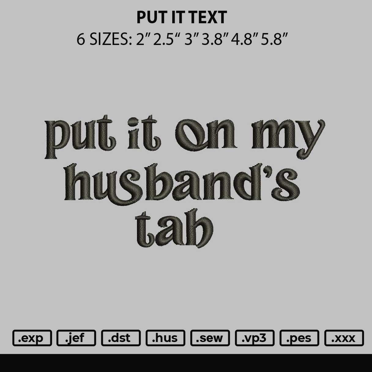 Put It Text Embroidery File 6 sizes
