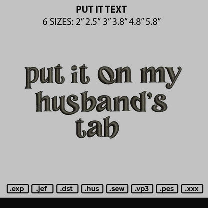 Put It Text Embroidery File 6 sizes