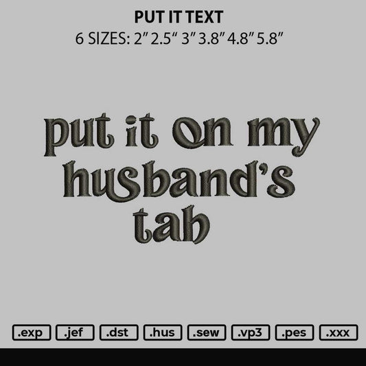 Put It Text Embroidery File 6 sizes