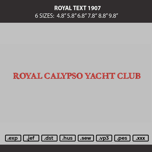 Royal Text 1907 Embroidery Machine Design File 6 sizes