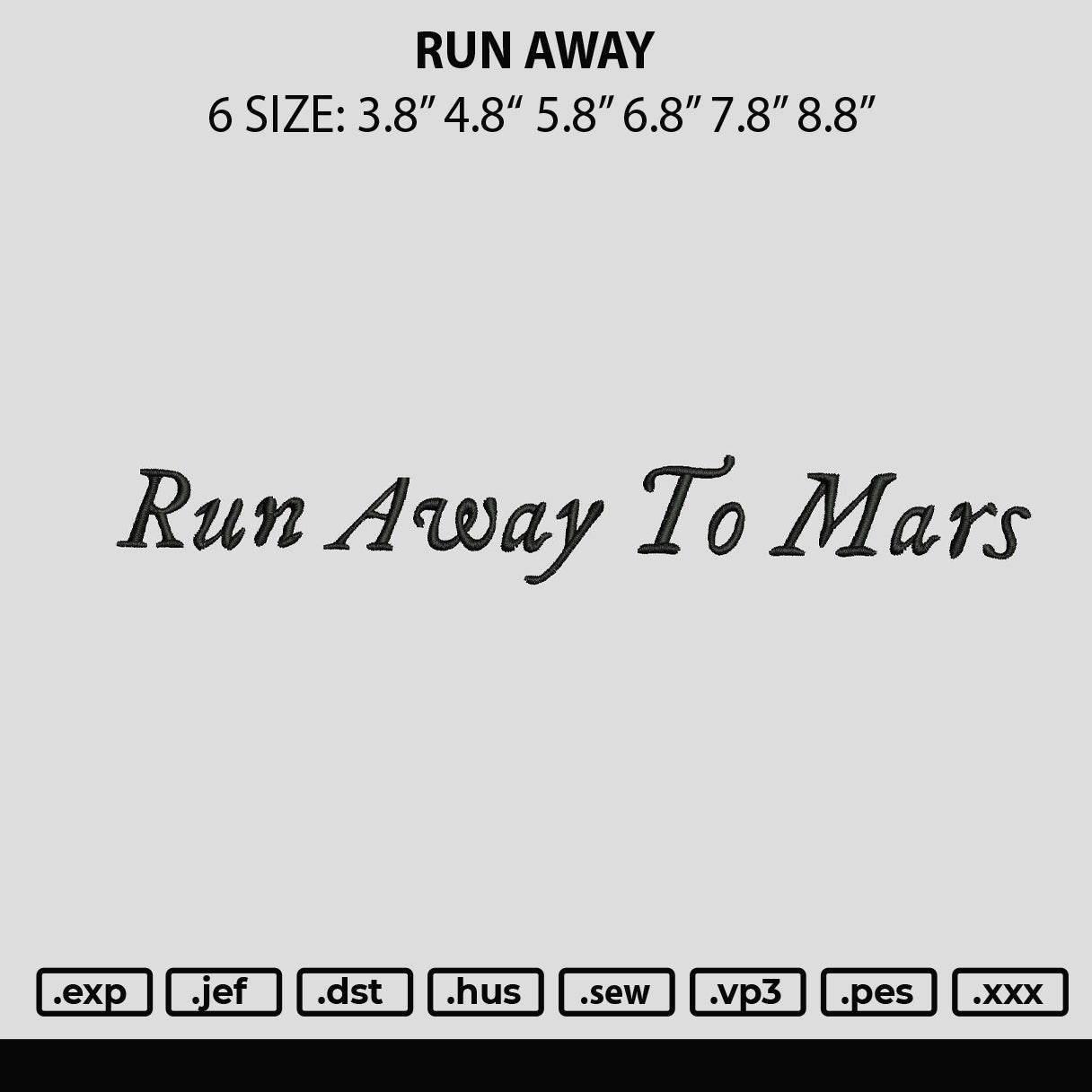 Run Away Embroidery File 6 sizes