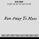 Run Away Embroidery File 6 sizes
