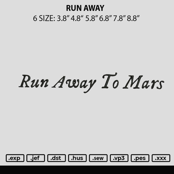 Run Away Embroidery File 6 sizes