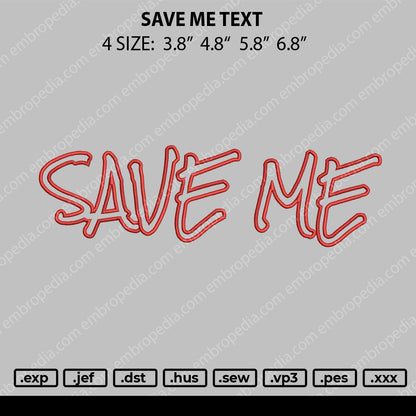 Save Me Text Embroidery File 4 size