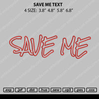 Save Me Text Embroidery File 4 size