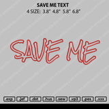 Save Me Text Embroidery File 4 size