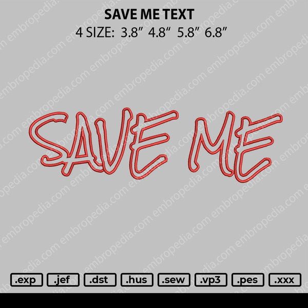 Save Me Text Embroidery File 4 size
