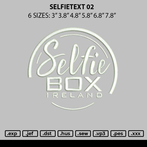 Selfietext 02 Embroidery File 6 sizes