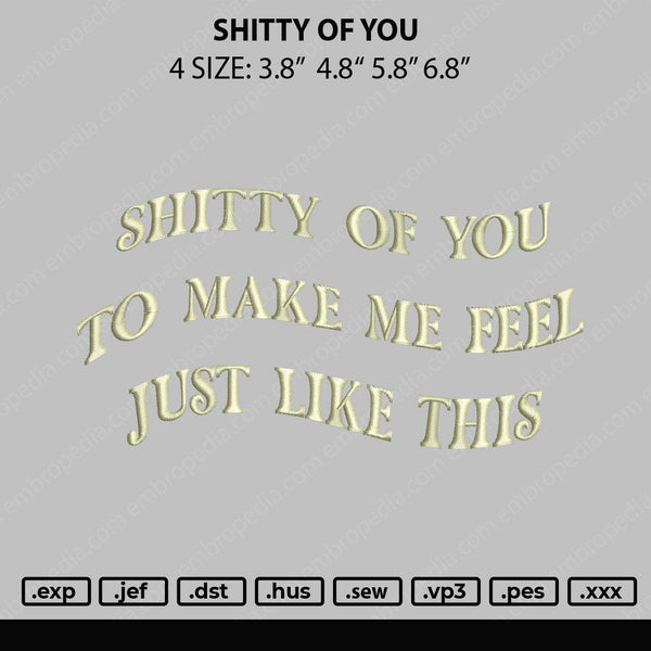 Shitty Of You Embroidery File 4 size